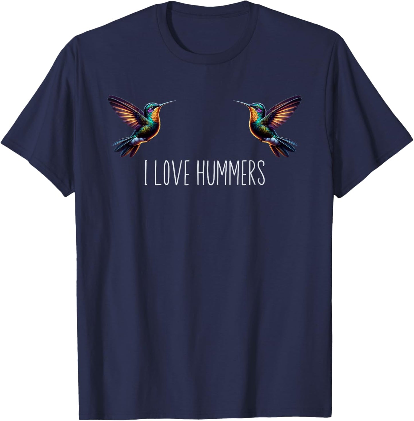 I Love Hummers Bird Colibri Hummingbird T-Shirt - T-Shirt | Navy