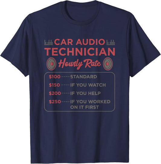 Car Audio Technician Hourly Rate T-Shirt - T-Shirt | Navy