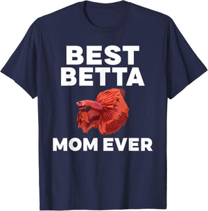 Best Betta Mom Ever Betta Fish Mom T-Shirt - T-Shirt | Navy