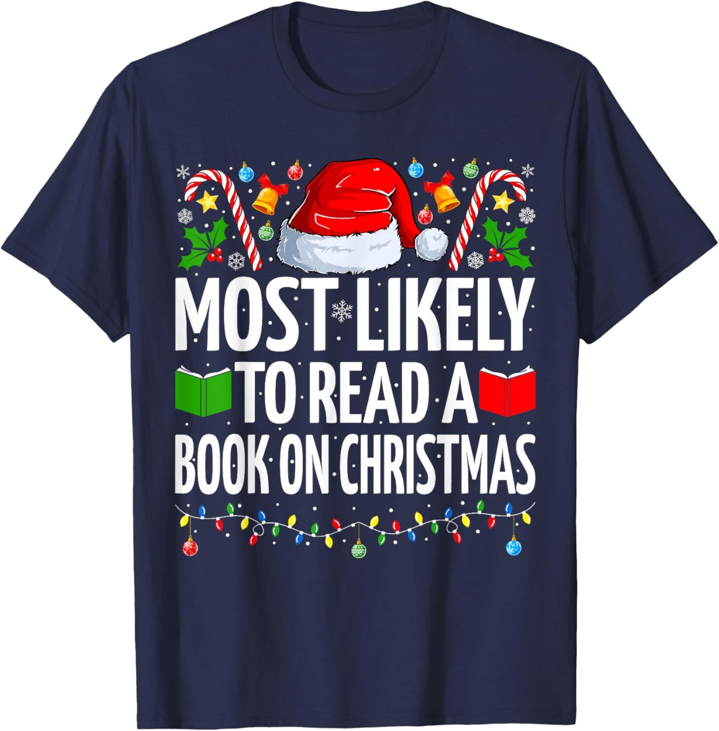Most Likely To Read A Book On Christmas Book Lover T-Shirt - T-Shirt | Navy