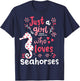Seahorse Sea Horse Just A Girl Seahorses Gift T-Shirt - T-Shirt | Navy