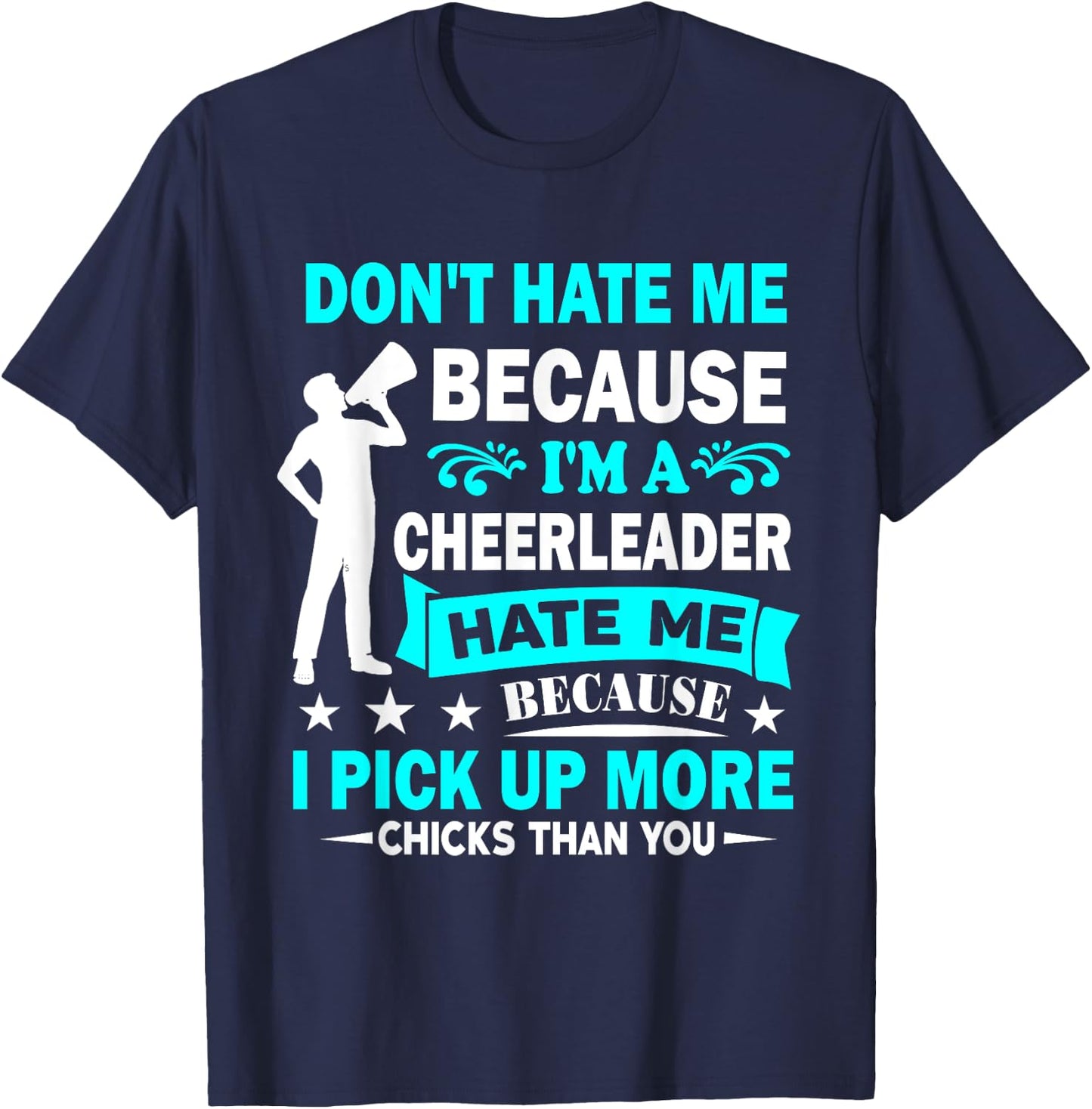 Don't Hate Me Because I'm A Cheerleader Male Cheerleader T-Shirt - T-Shirt | Navy