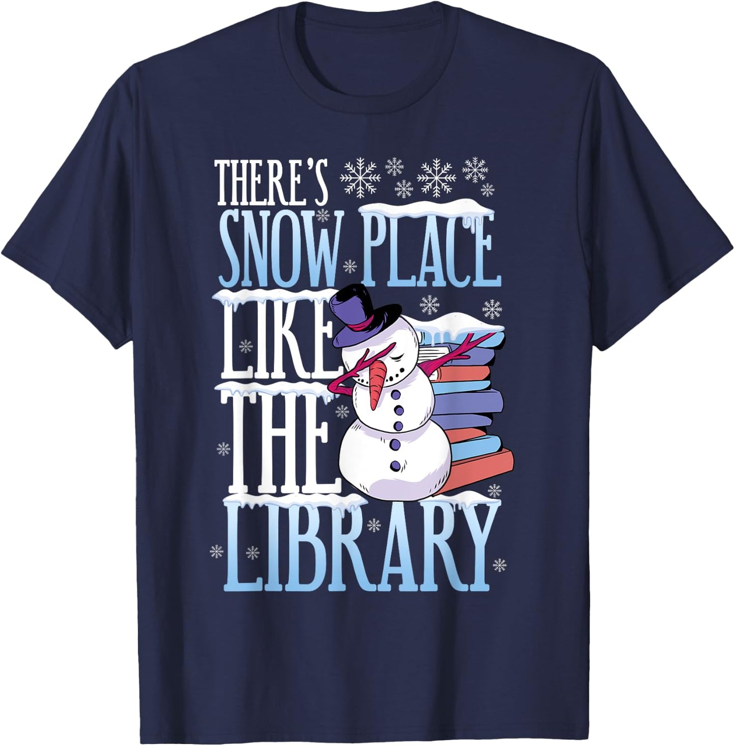 Librarian There's Snow Place Like The Library Christmas T-Shirt - T-Shirt | Navy