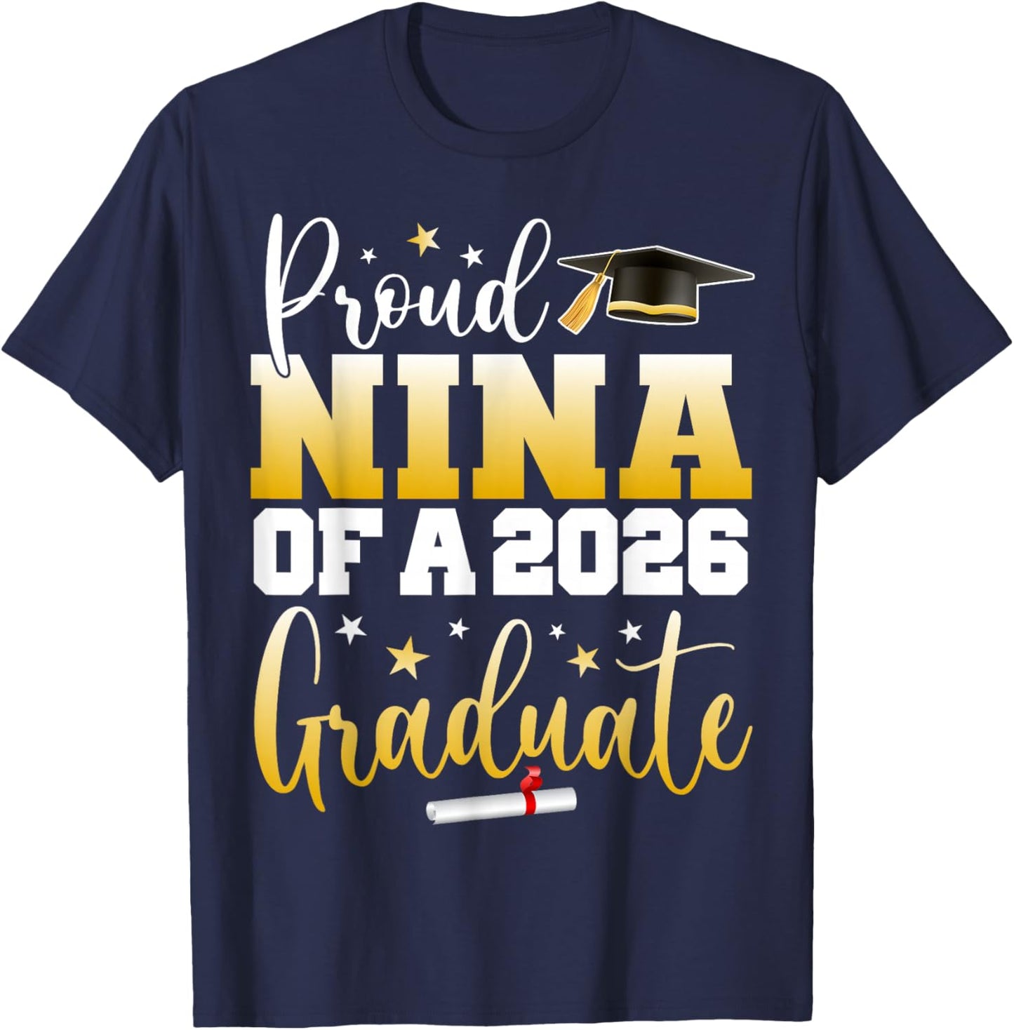 Nina Senior 2026 Proud Nina of A Class of 2026 Graduate T-Shirt - T-Shirt | Navy