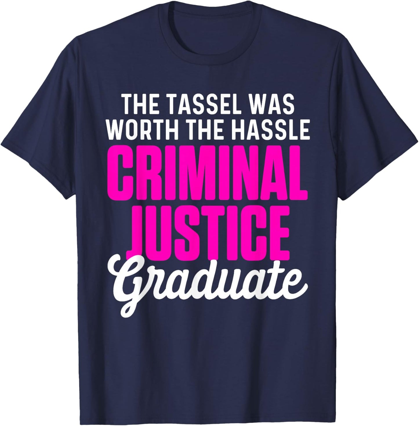 Criminal Justice Degree Graduating Student Designs Women's Black Graduation T-Shirt - T-Shirt | Navy