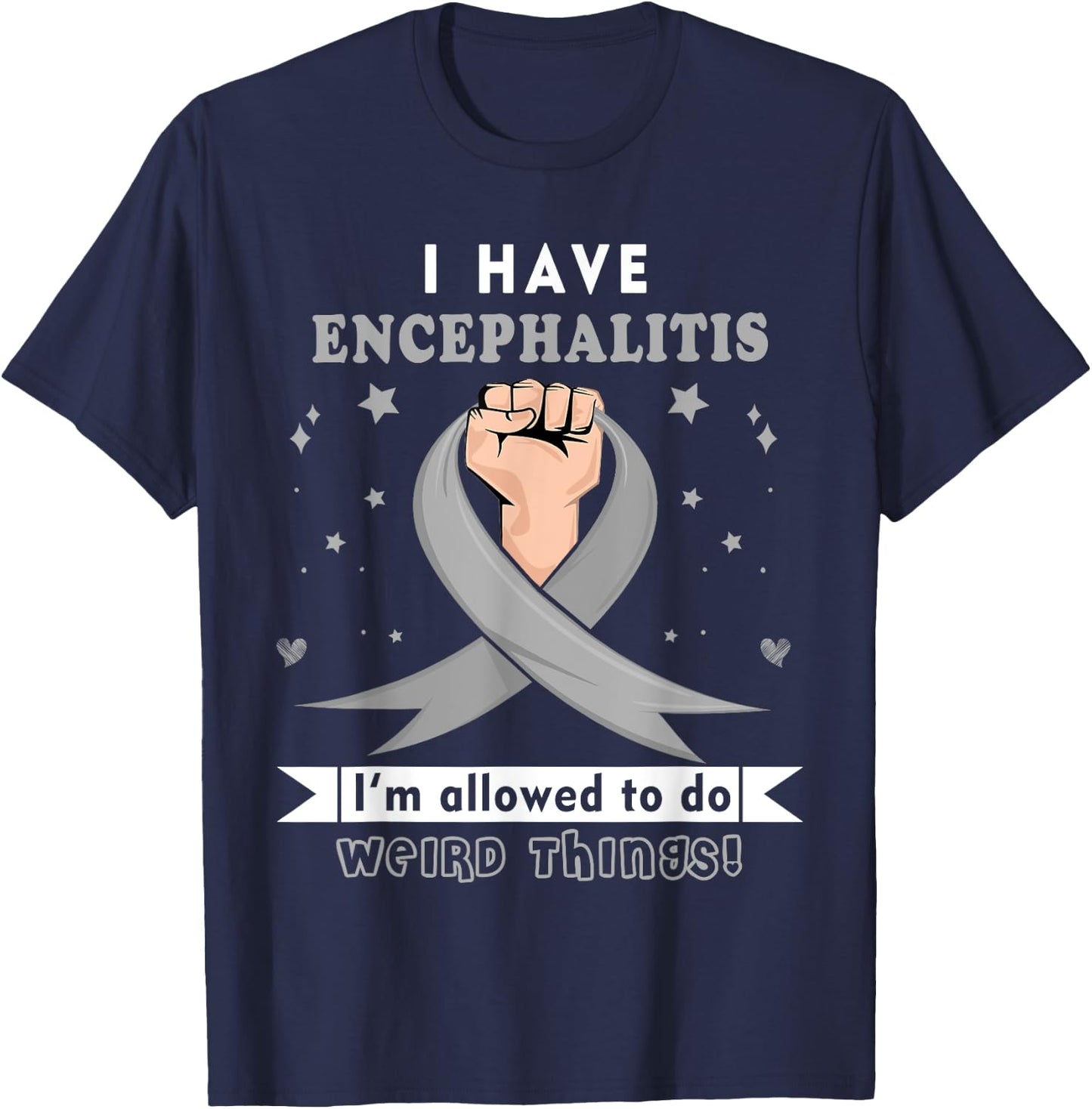 I have Encephalitis Awareness T-Shirt - T-Shirt | Navy