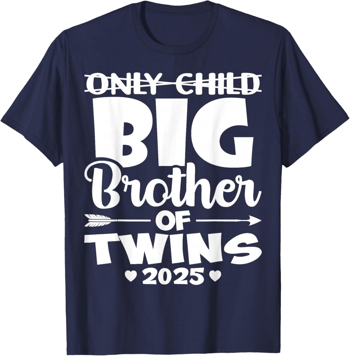 Only Child Big Brother of Twins 2025 Baby Announcement Gifts T-Shirt - T-Shirt | Navy