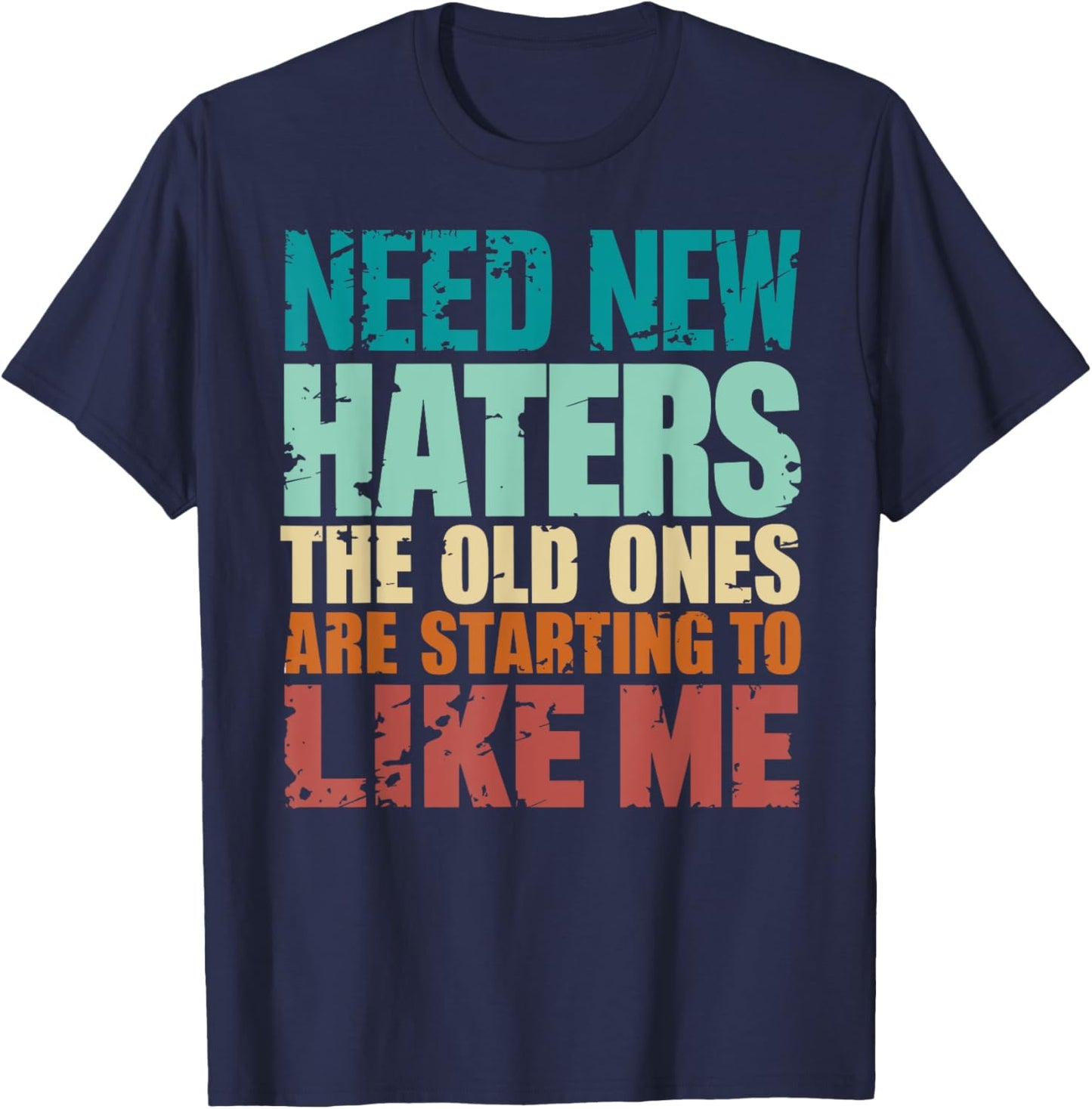 Funny Retro Vintage Need New Haters T-Shirt - T-Shirt | Navy