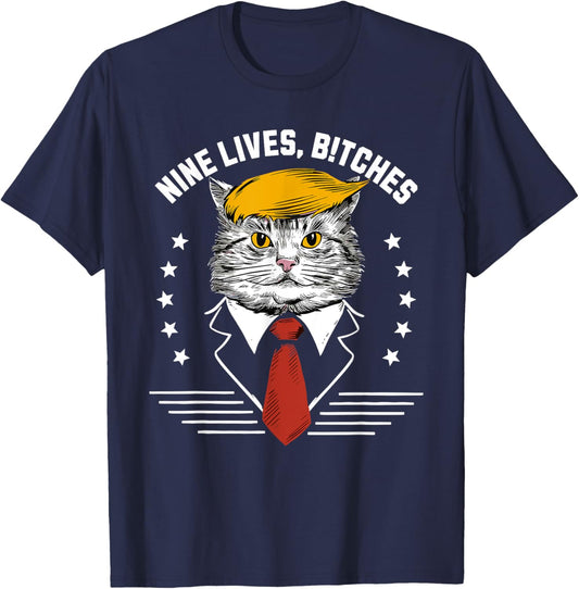 Nine Lives Bitches Funny Trump Cat ous Saying Pro Trump Men Women T-Shirt - T-Shirt | Navy