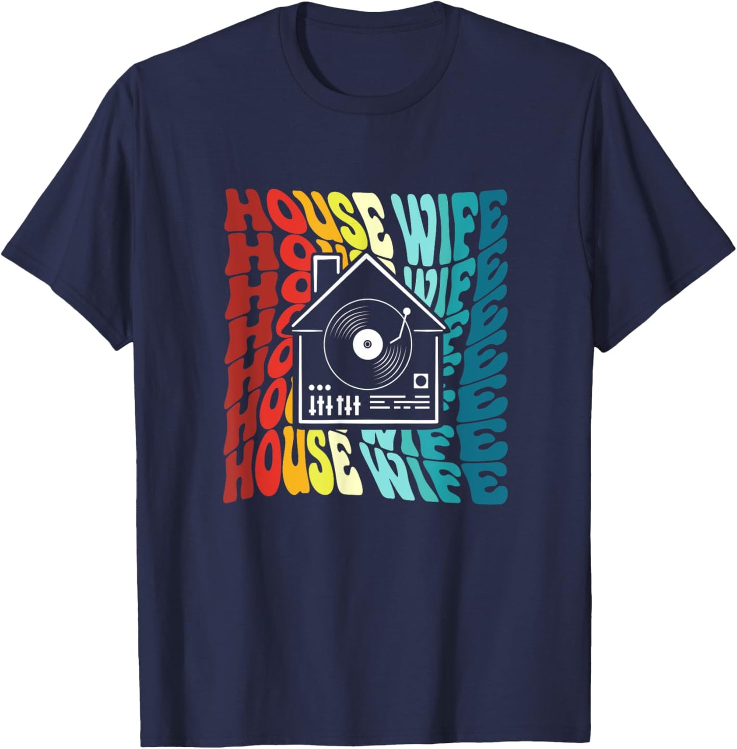 Retro House Wife Techno Rave Music Party Edm Dj T-Shirt - T-Shirt | Navy