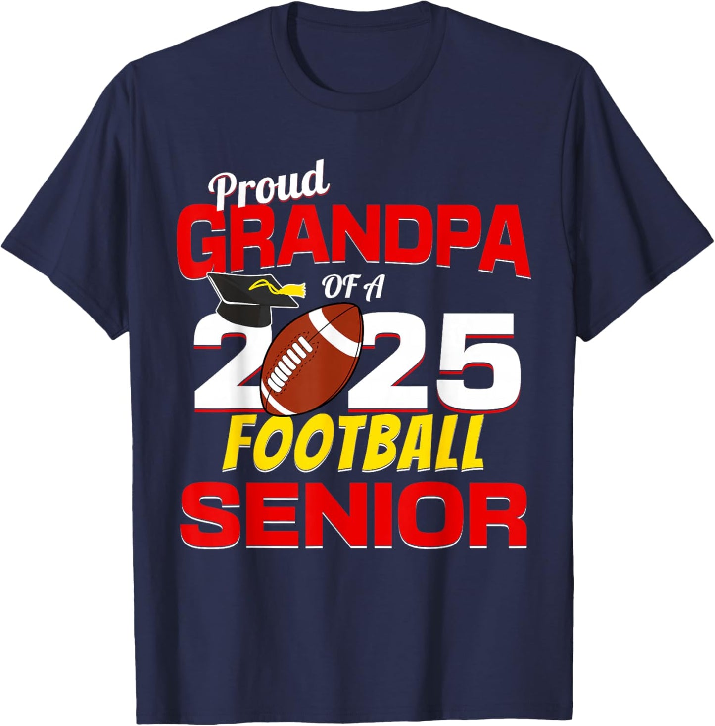 Senior Grandpa 2025 Proud Grandpa of a 2025 Senior Football T-Shirt - T-Shirt | Navy