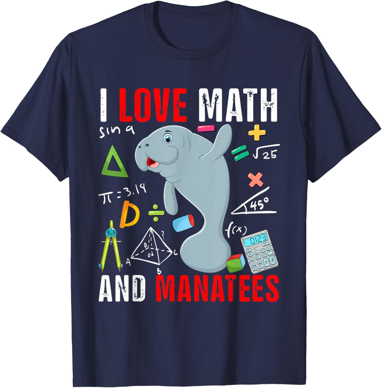 I Love Math And Manatees Funny Math Lover Manatee Zoo Animal T-Shirt - T-Shirt | Navy
