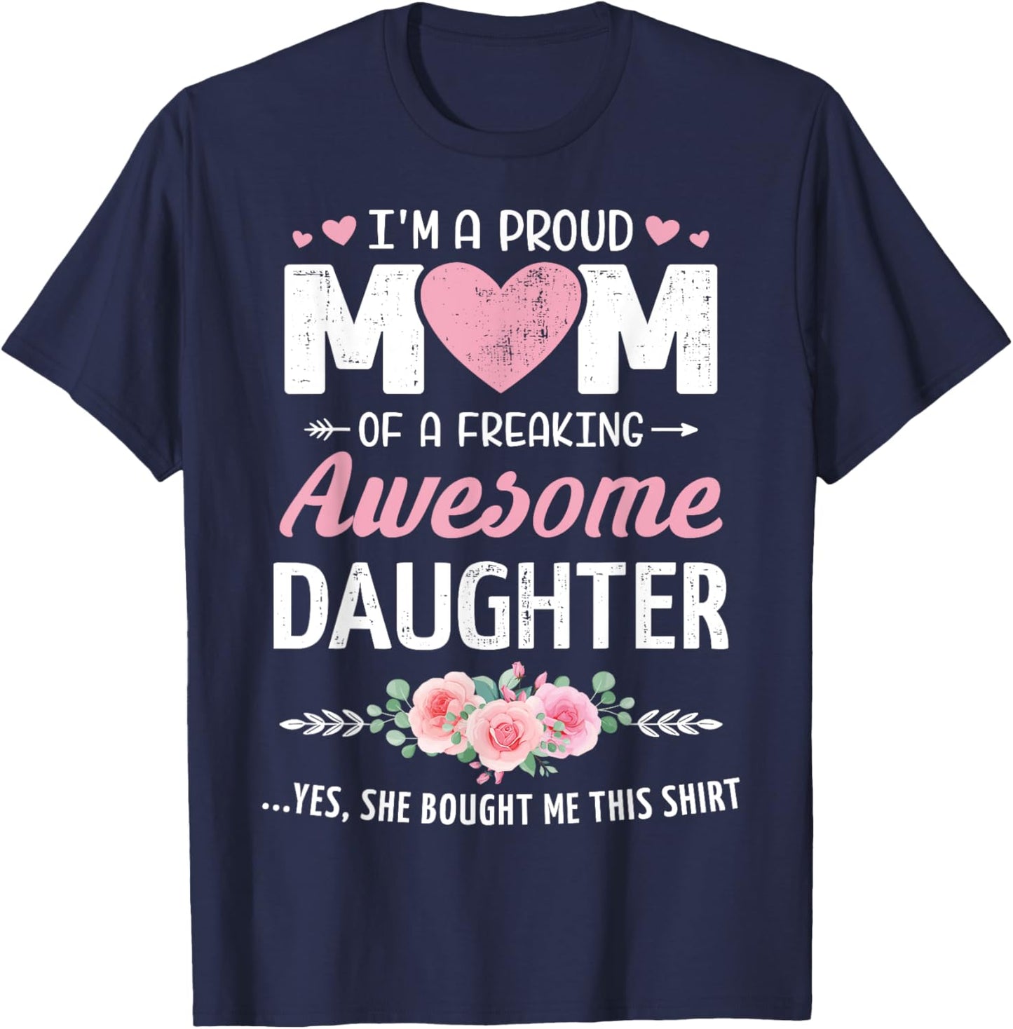 Proud mom awesome daughter mothers day christmas birthday T-Shirt - T-Shirt | Navy