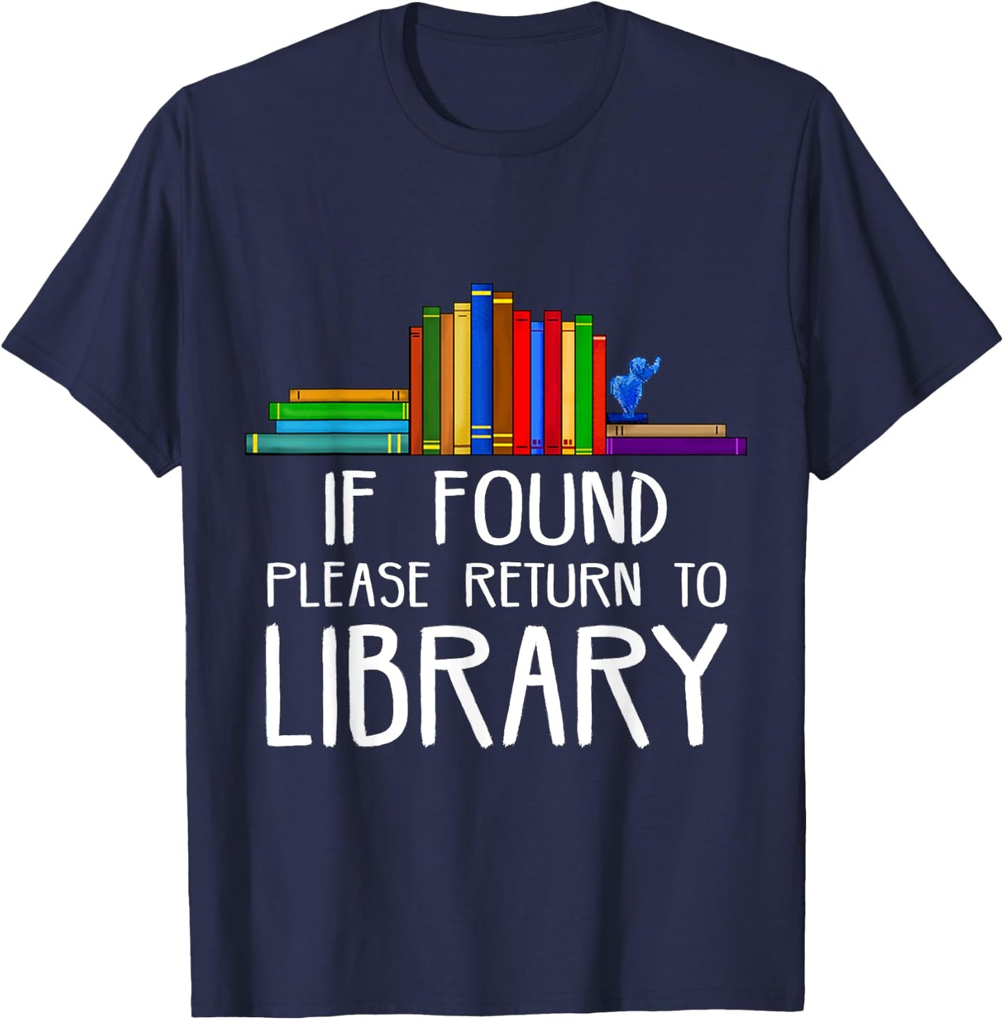 If Found Please Return to Library T-Shirt - T-Shirt | Navy