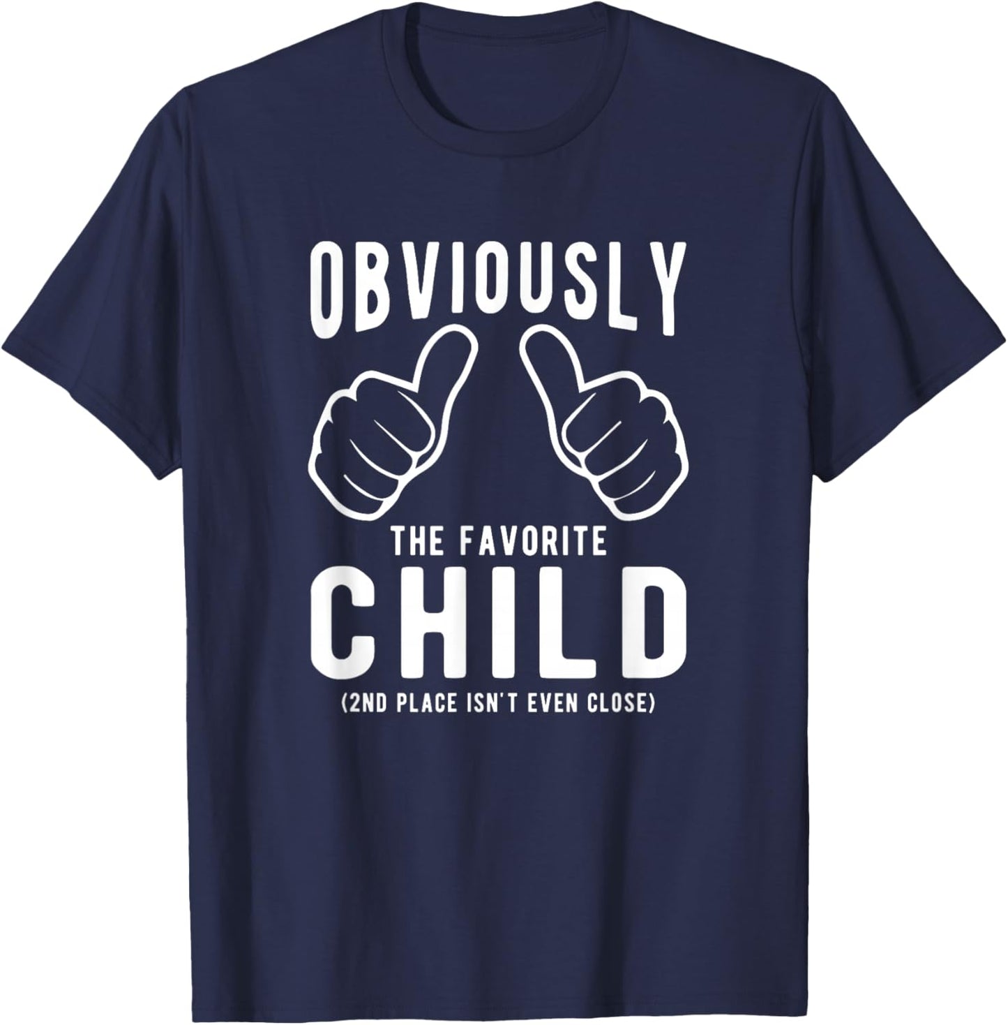 Funny Sibling Rivalry Obviously Dads Moms Favorite Child T-Shirt - T-Shirt | Navy