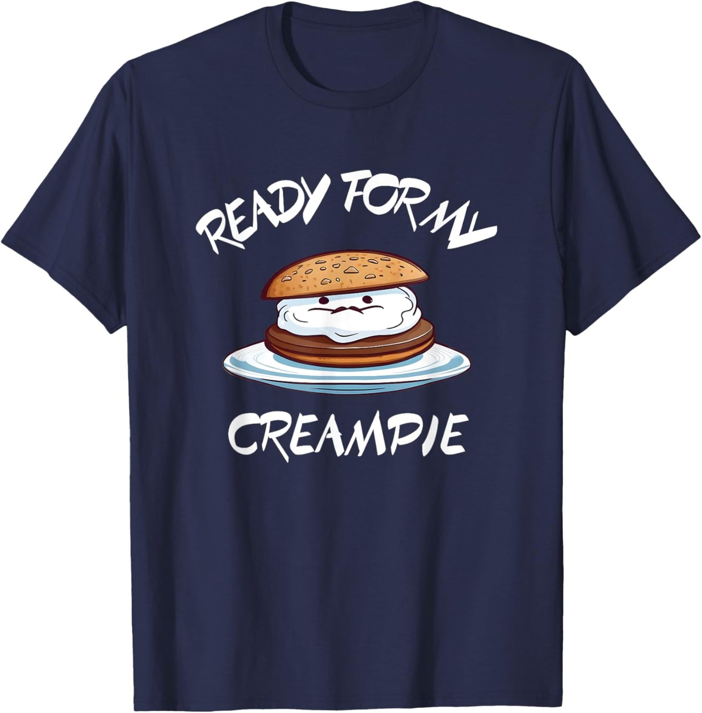 Ready For My Creampie Funny T-Shirt - T-Shirt | Navy