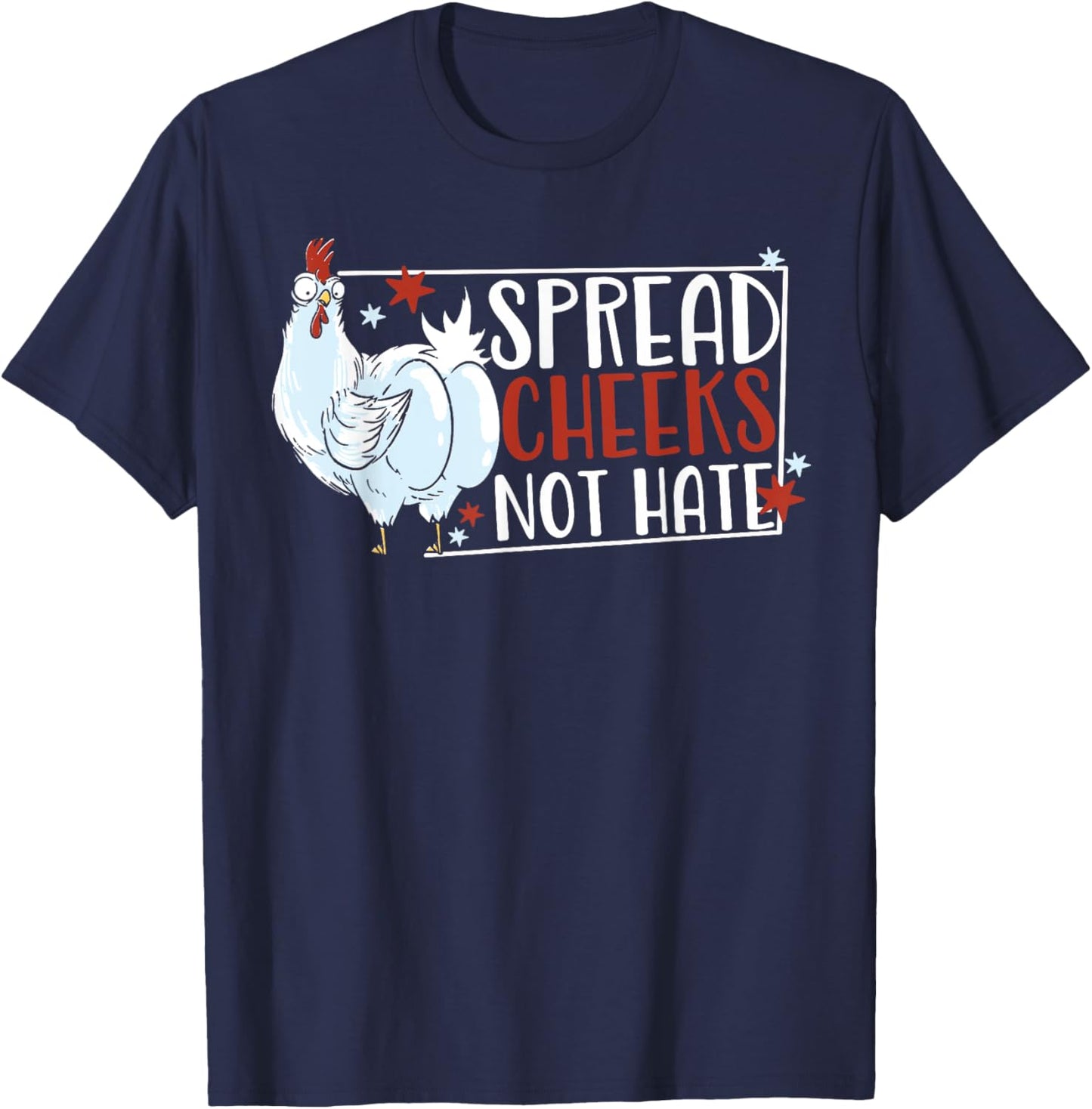 Spread Cheeks Not Hate T-Shirt - T-Shirt | Navy