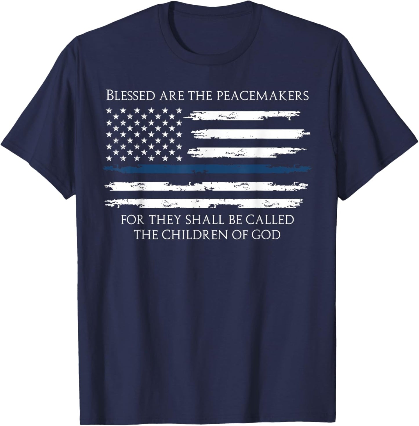 Blessed Are The Peacemakers Thin Blue Line T-Shirt - T-Shirt | Navy