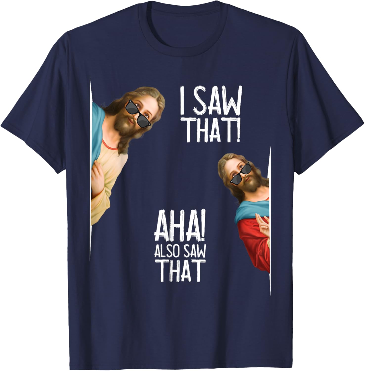 Christian Jesus Christ, I Saw That Glasses - Funny Meme T-Shirt - T-Shirt | Navy