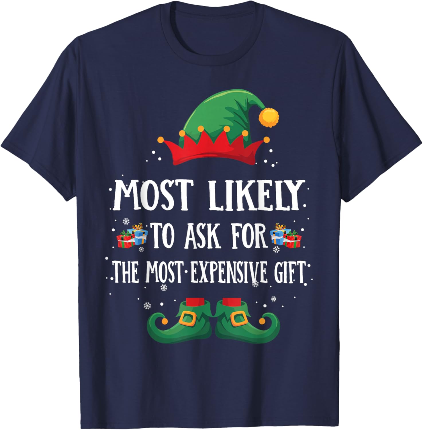 Most Likely To Ask For The Gift Matching Christmas Elf T-Shirt - T-Shirt | Navy