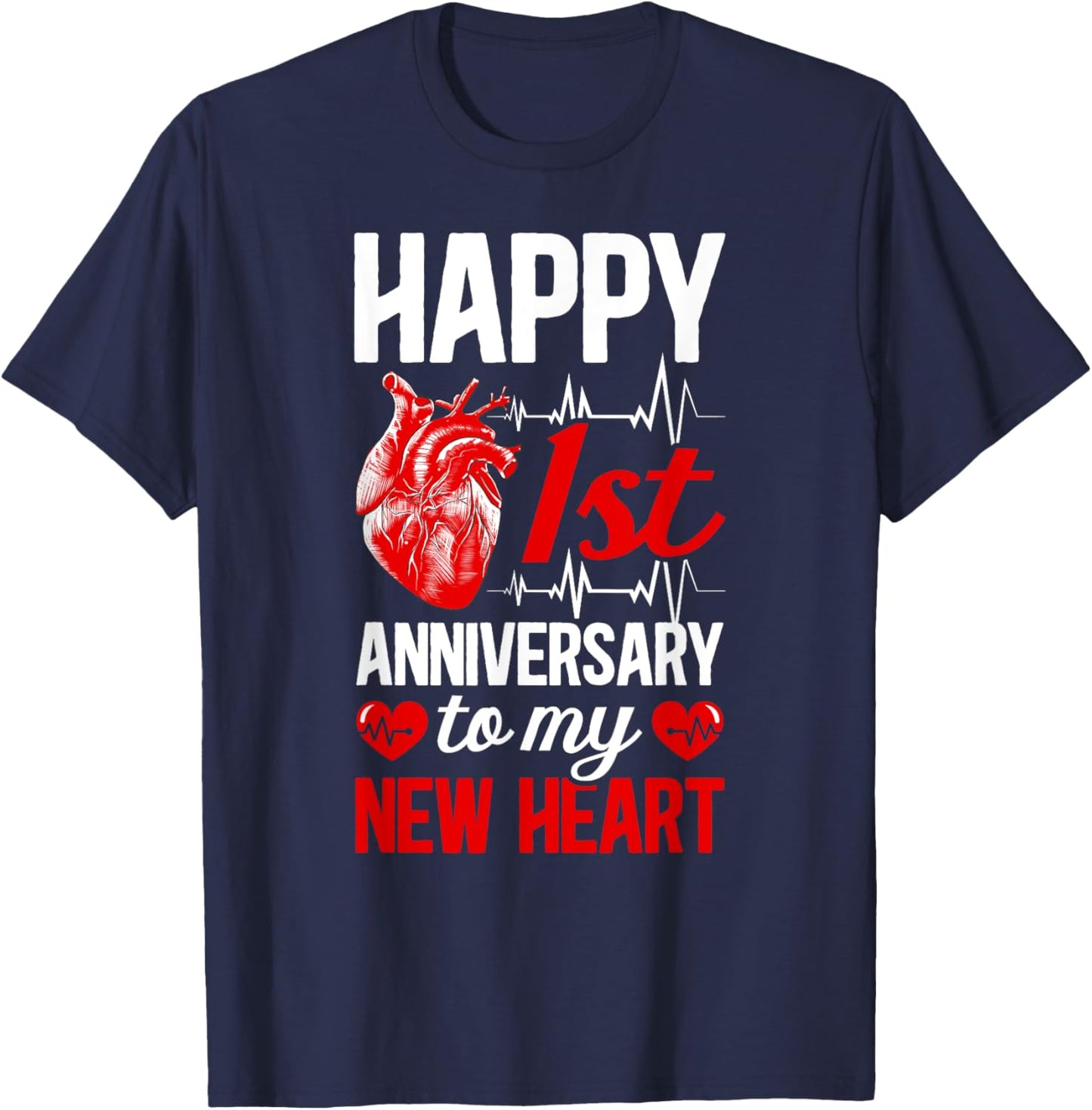 Happy 1 Year Heart Transplant Anniversary Heart Recipient T-Shirt - T-Shirt | Navy