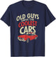 Old Guys Drive The Coolest Cars Oldtimer Dad Gift T-Shirt - T-Shirt | Navy