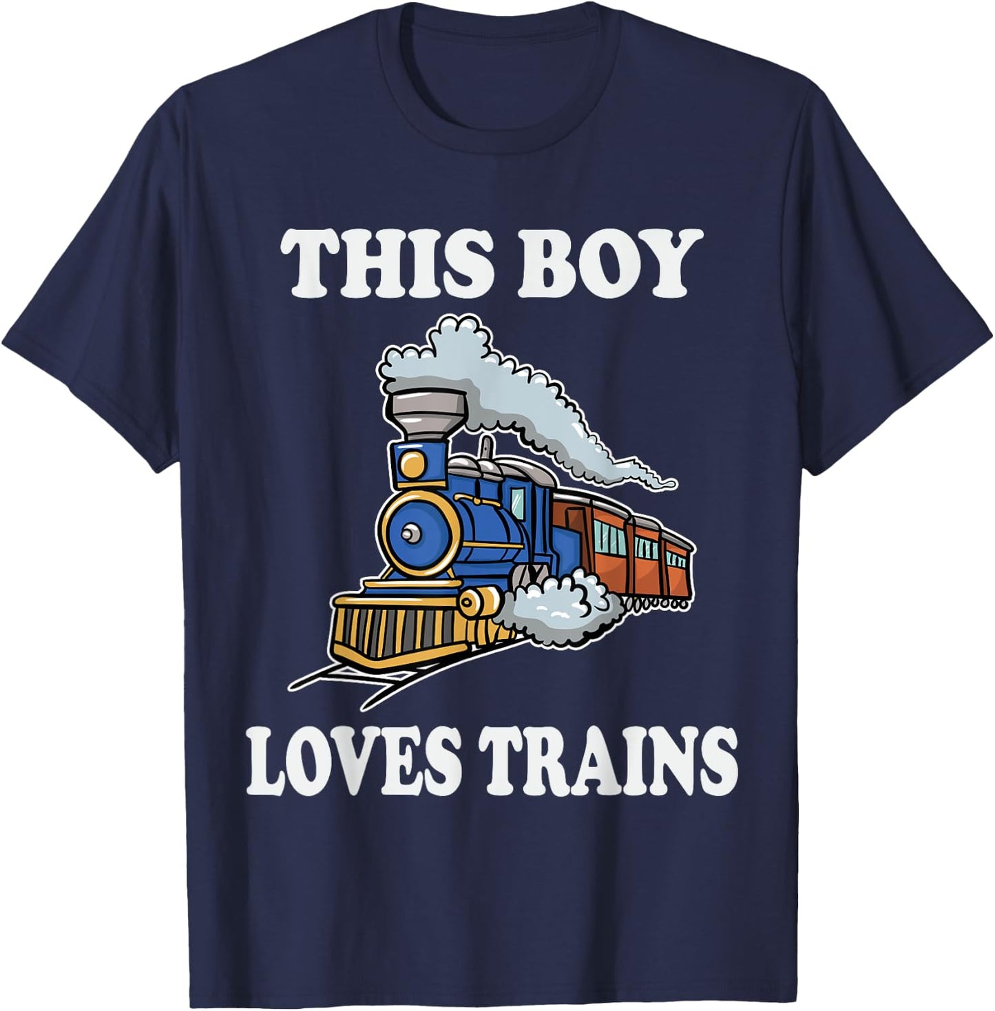 This Boy Loves Trains Gift Train Wagon Lover Gifts Small T-Shirt - T-Shirt | Navy