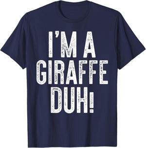 I'm A Giraffe Duh! Shirt Adult Kids Giraffe Costume T-Shirt - T-Shirt | Navy