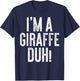 I'm A Giraffe Duh! Shirt Adult Kids Giraffe Costume T-Shirt - T-Shirt | Navy
