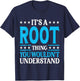 It's A Root Thing Surname Funny Team Family Last Name Root T-Shirt - T-Shirt | Navy