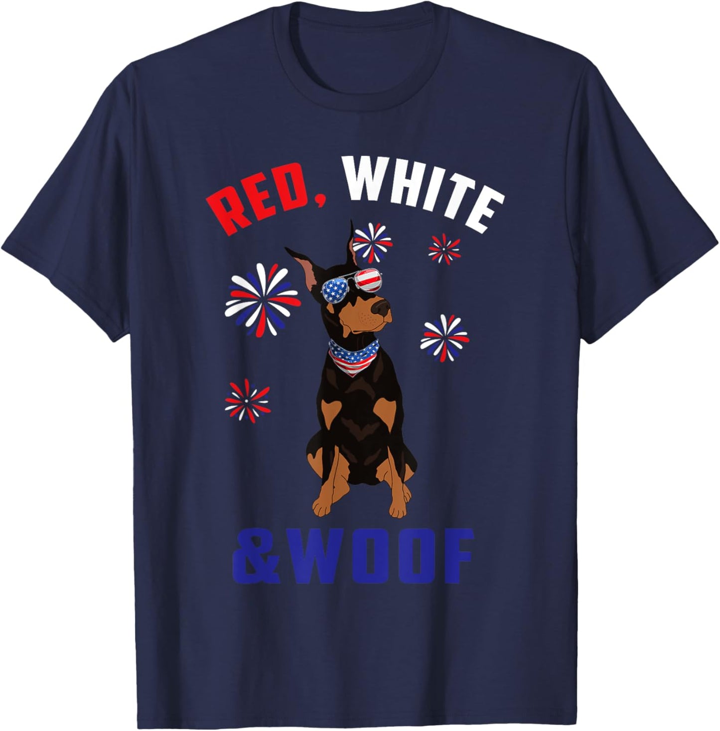 Red White And Woof Black Tan Doberman Dog Lover 4th Of July T-Shirt - T-Shirt | Navy