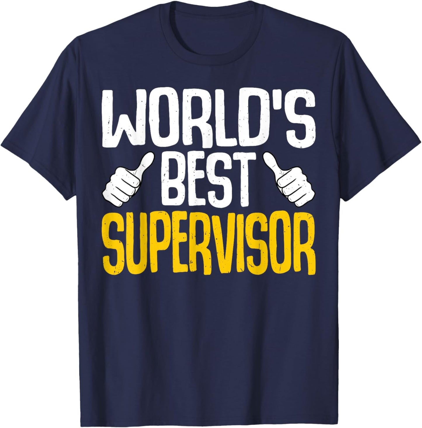 World's Best Supervisor - Manager Men Women Supervisor T-Shirt - T-Shirt | Navy