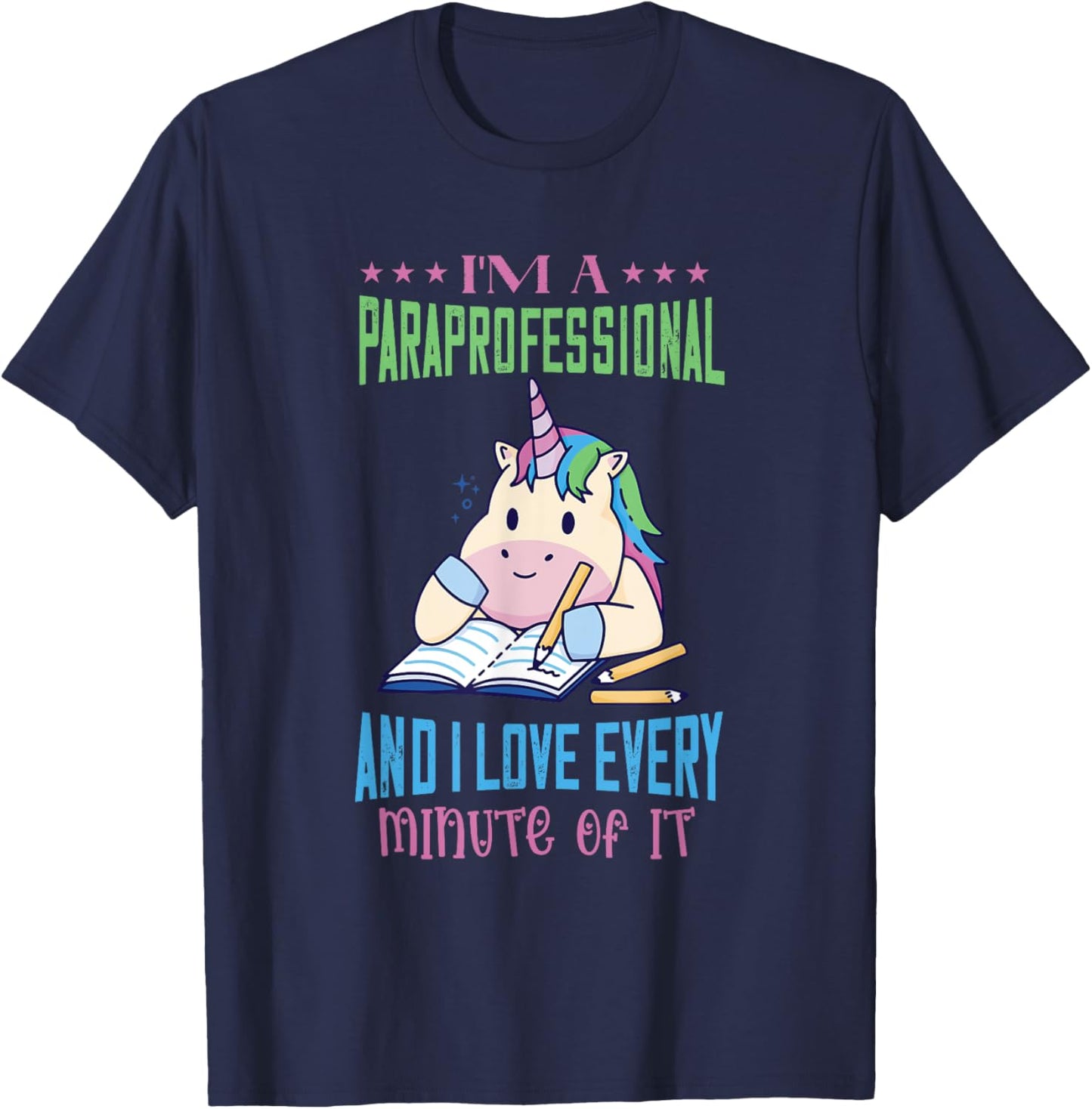Paraprofessional I Love Every Minute Unicorn Paraeducator T-Shirt - T-Shirt | Navy