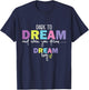 Dare to Dream and When You Dream T-Shirt - T-Shirt | Navy