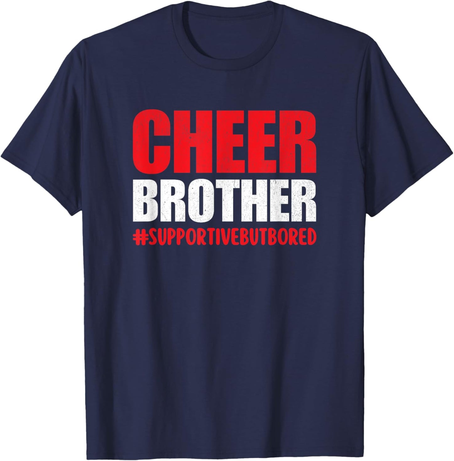 Cheer Bro Supportive but Bored Cheerleader Brother Red T-Shirt - T-Shirt | Navy