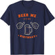 Beer Me Its My Birthday Drinking Beer T-Shirt - T-Shirt | Navy