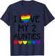 I Love My 2 Aunties for Pride Gay Aunt from Baby and Toddler T-Shirt - T-Shirt | Navy
