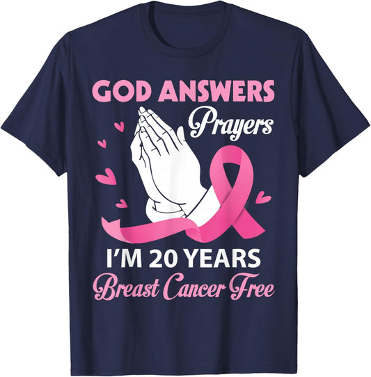God Answers Prayers I'm 20 Years Breast Cancer Free Survivor T-Shirt - T-Shirt | Navy