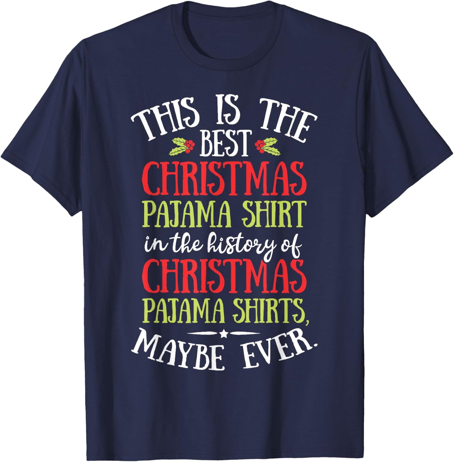 This Is The Best Christmas Pyjamas Funny Santa Men Women Xmas T-Shirt - T-Shirt | Navy