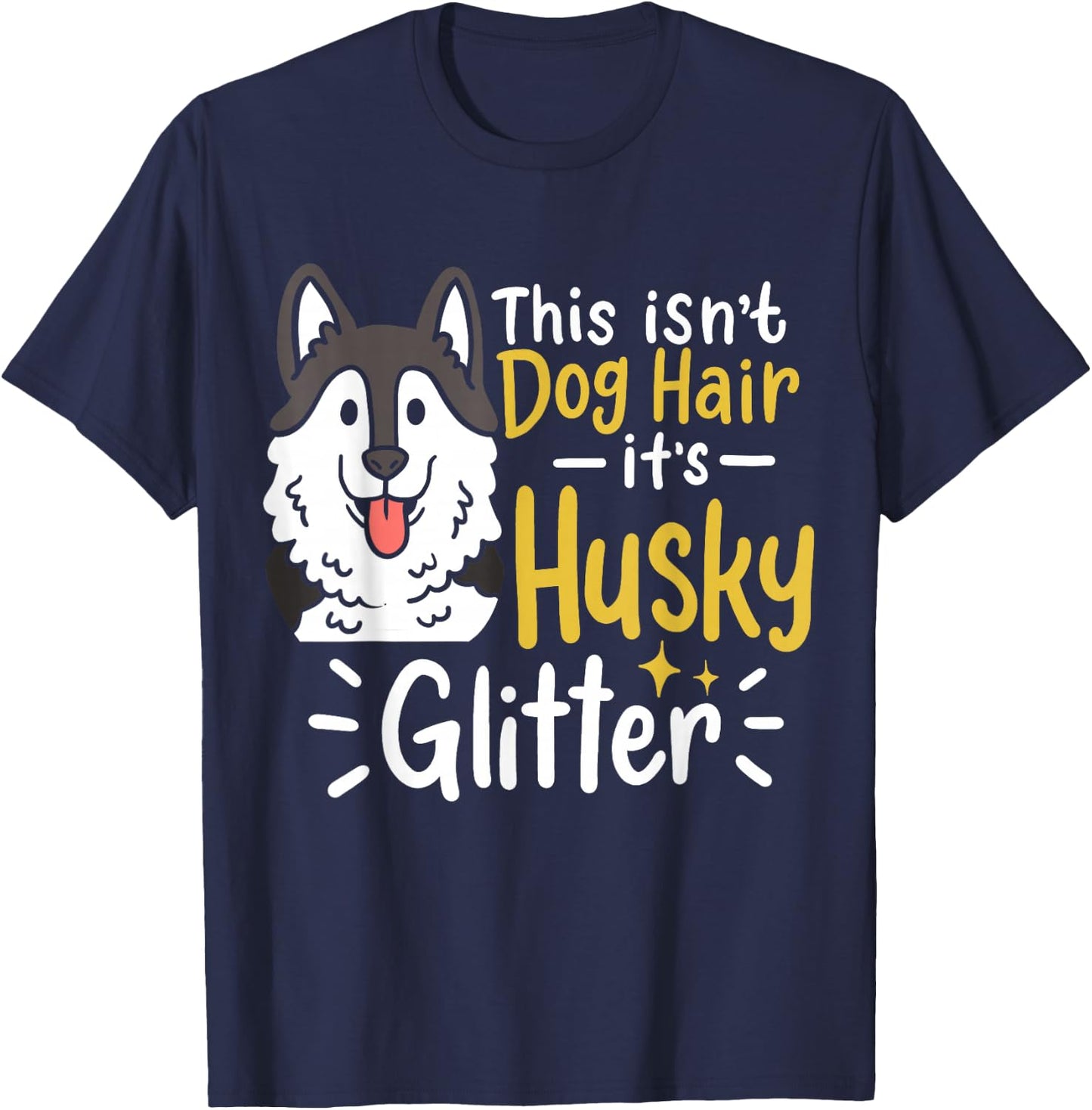 Husky Lover Owner Gifts Husky Hair T-Shirt - T-Shirt | Navy