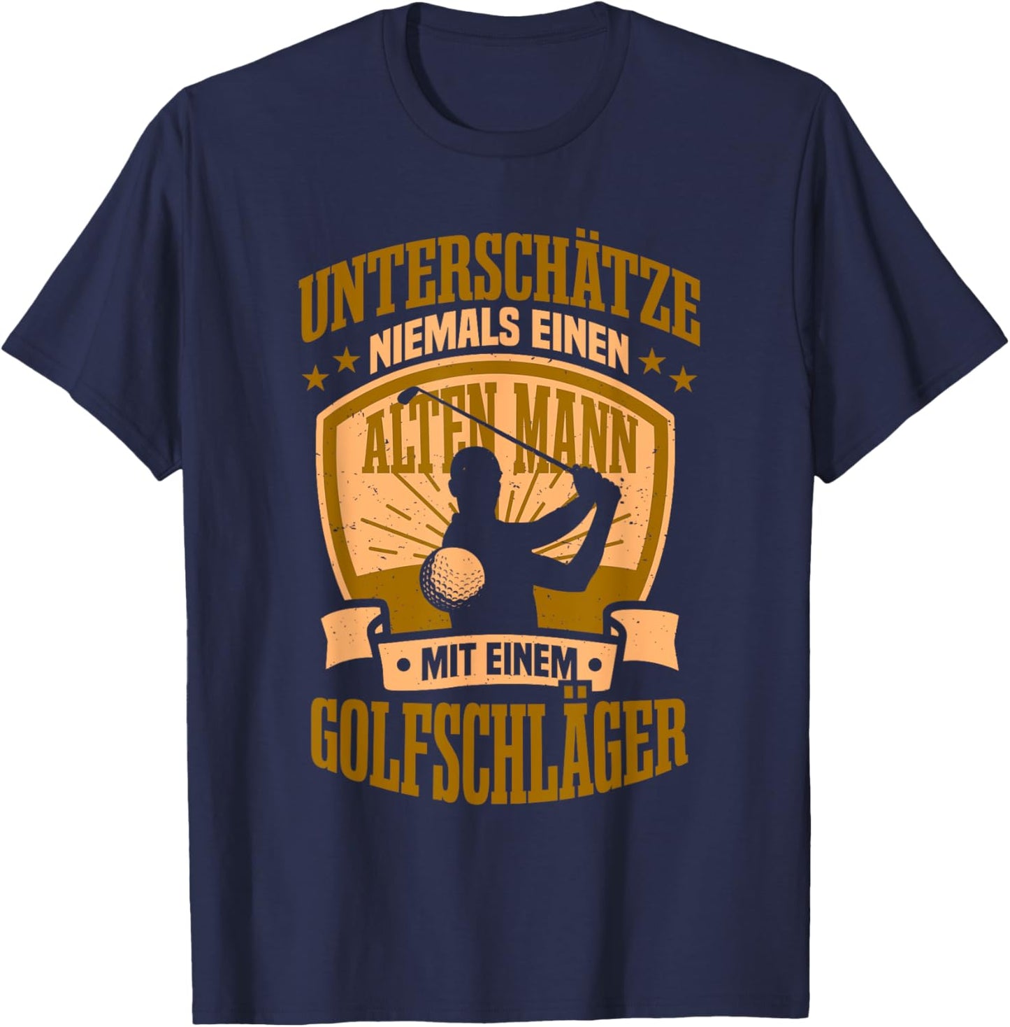 Unterschätze Niemals Einen Alten Mann Mit Einem Golfschläger T-Shirt - T-Shirt | Navy