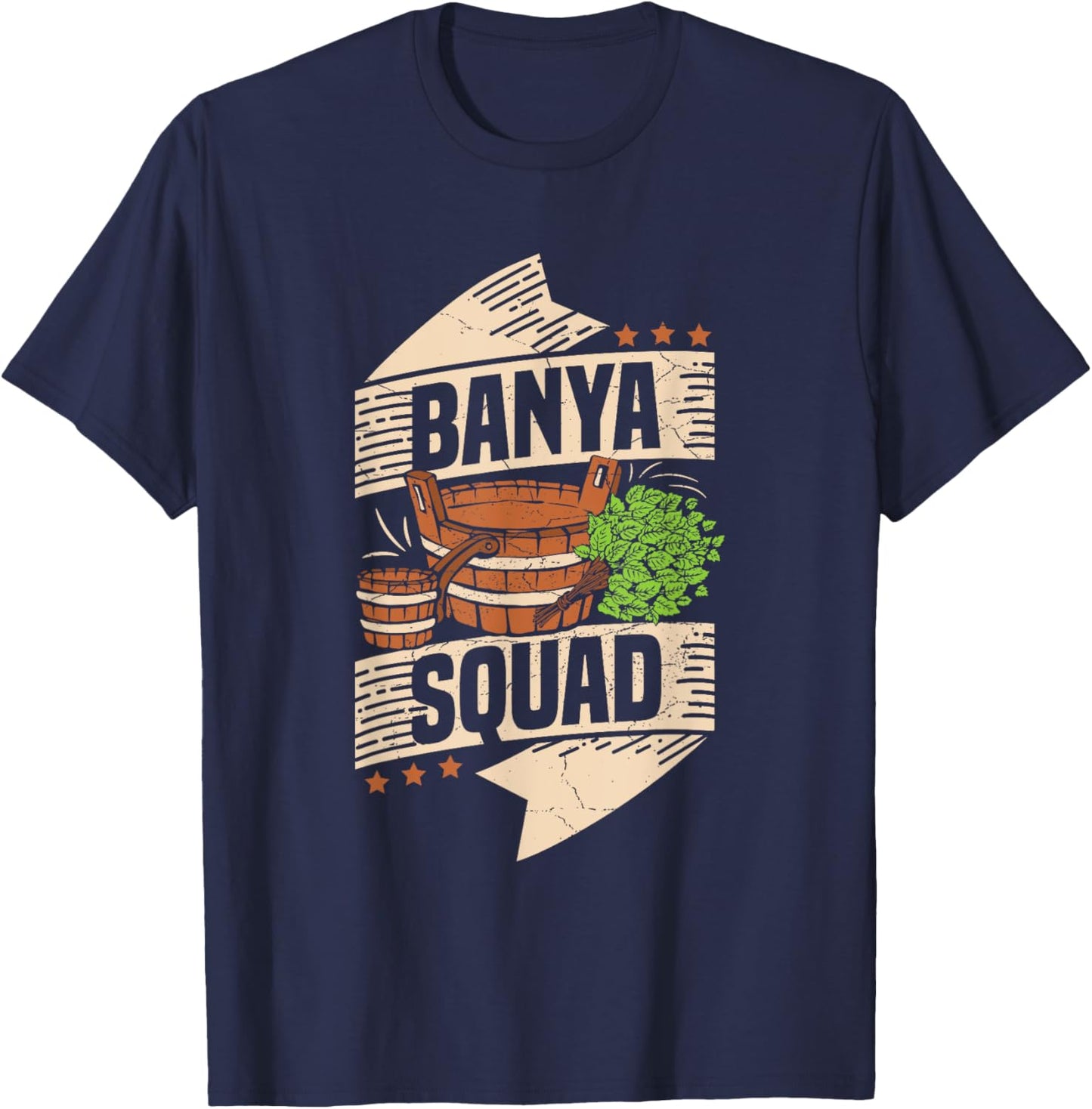 Banya Squad Quote for a Banya lover T-Shirt - T-Shirt | Navy