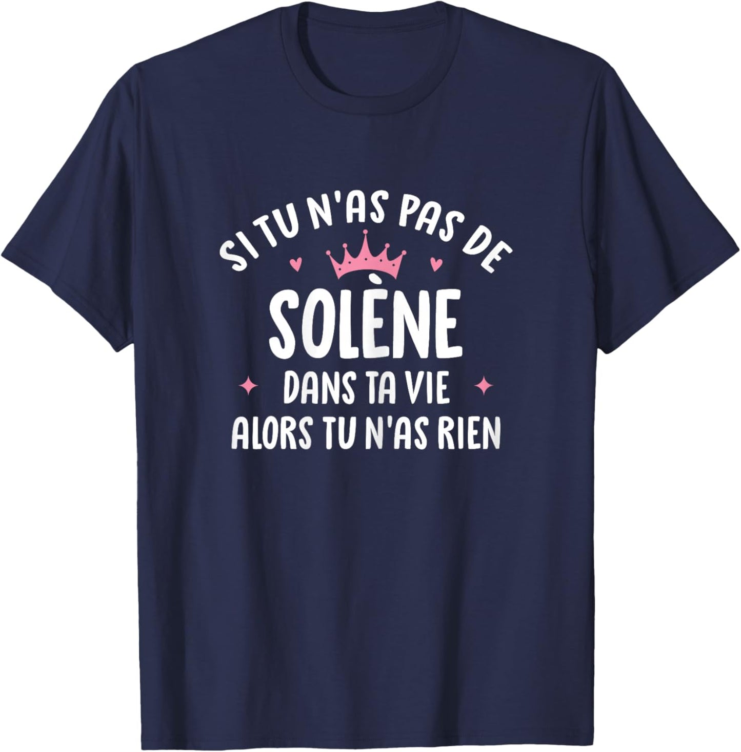 Woman Girlfriend Humour Personalized Gift Name Solène , Black, Female X-Small T-Shirt - T-Shirt | Navy
