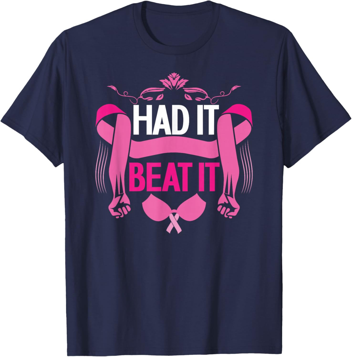 Had It Beat It | Breast Cancer Awareness | Cancer Survivor T-Shirt - T-Shirt | Navy