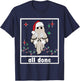 All Done Christmas Ghost Sign Language Speech Pathology Sped T-Shirt - T-Shirt | Navy