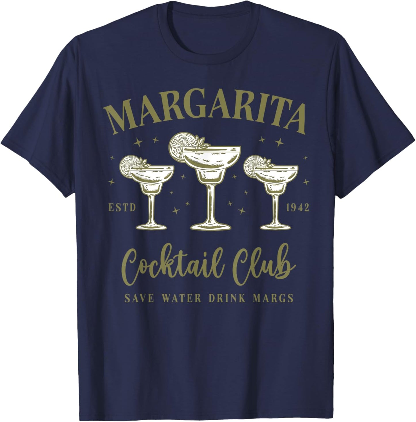 Margarita Cocktail Club Save Water Drink Margs Tequila Lover T-Shirt - T-Shirt | Navy