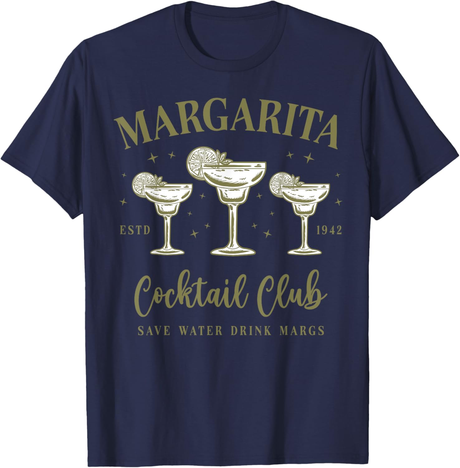Margarita Cocktail Club Save Water Drink Margs Tequila Lover T-Shirt - T-Shirt | Navy