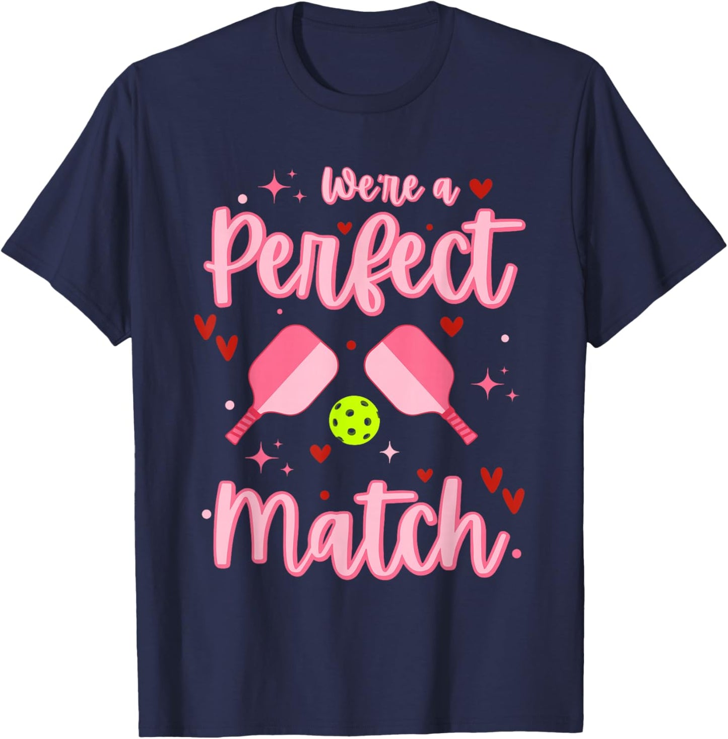 We're A Perfect Match Funny Pickleball Valentines Day T-Shirt - T-Shirt | Navy