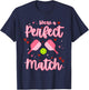 We're A Perfect Match Funny Pickleball Valentines Day T-Shirt - T-Shirt | Navy