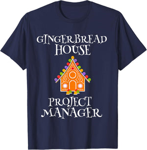 Gingerbread House Project manager Decorating Baking Xmas T-Shirt - T-Shirt | Navy